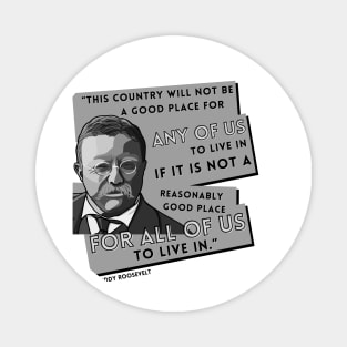 President Roosevelt Quote: "This country..." Magnet